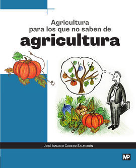 AGRICULTURA PARA LOS QUE NO SABEN AGRICULTURA