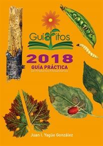 GUÍAFITOS 2018. GUÍA PRÁCTICA DE PRODUCTOS FITOSANITARIOS