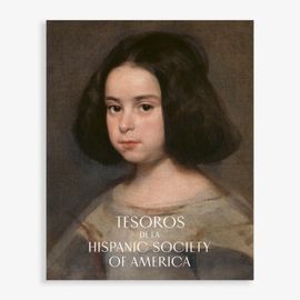 CATALOGO EXPOSICION LOS TESOROS DE LA HISPANIC SOCIETY OF AMERICA