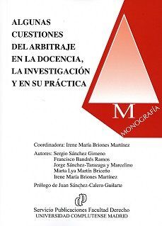 ALGUNAS CUESTIONES DEL ARBITRAJE EN LA DOCENCIA, LA INVESTIGACIÓN Y EN SU PRÁCTICA