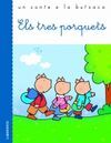 TRES PORQUETS ELS