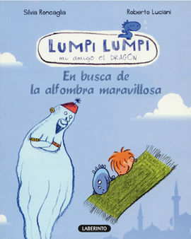 LUMPI LUMPI. 1: EN BUSCA DE LA ALFOMBRA MARAVILLOSA