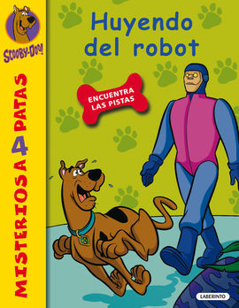 SCOOBY-DOO! MISTERIOS A 4 PATAS. 24: HUYENDO DEL ROBOT