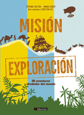 MISION EXPLORACION: 35 AVENTURAS ALREDEDOR DEL MUN