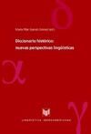 DICCIONARIO HISTÓRICO: NUEVAS PERSPECTIVAS LINGÜÍSTICAS