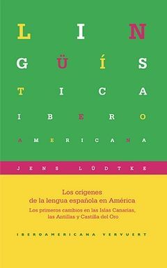 LOS ORÍGENES DE LA LENGUA ESPAÑOLA EN AMÉRICA. LOS PRIMEROS CAMBIOS EN LAS ISLAS