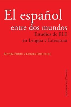 EL ESPAÑOL ENTRE DOS MUNDOS