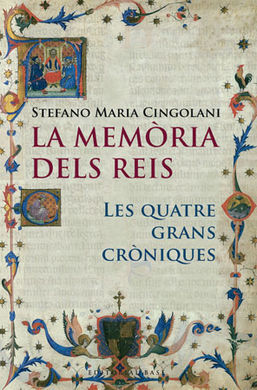 LA MEMORIA DELS REIS. LES QUATRE GRANS CRONIQUES. STEFANO CINGOLANI