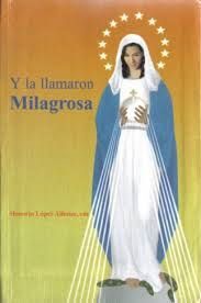 Y LA LLAMARON MILAGROSA