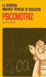 LA ESCRITURA MEDIANTE TÉCNICAS DE EDUCACIÓN PSICOMOTRIZ