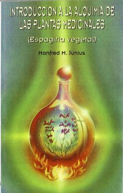 INTRODUCCIÓN A LA ALQUIMIA DE LAS PLANTAS MEDICINALES