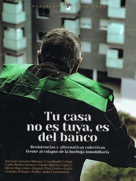 TU CASA NO ES TUYA ES DEL BANCO