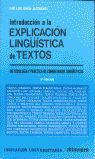 INTRODUCCION A LA EXPLICACION LINGUISTICA DE TEXTOS. METODOLOGIA Y PRA