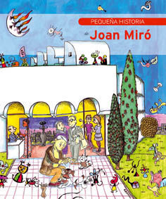 PEQUEÑA HISTORIA DE JOAN MIRO