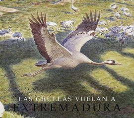 LAS GRULLAS VUELAN A EXTREMADURA