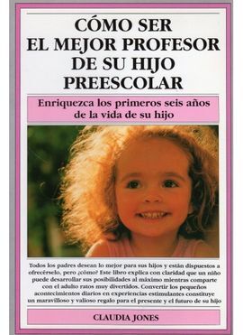 COMO SER EL MEJOR PROFESOR DE SU HIJO PREESCOLAR