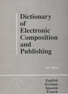 DICTIONARY OF ELECTRONIC COMPOSITION AND PUBLISHING