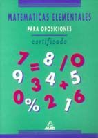 MATEMATICAS ELEMENTALES PARA OPOSICIONES (CERTIFICADO)