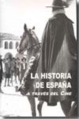 LA HISTORIA DE ESPAÑA A TRAVÉS DEL CINE