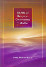 EL ARTE DE RELAJARSE, CONCENTRARSE Y MEDITAR