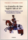 LA ESPAÃA DE LOS SIGLOS XIII AL XV. TRANSFORMACIONES DEL FEUDALISMO TARDÃO