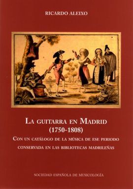 LA GUITARRA EN MADRID (1750-1808)
