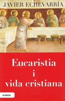 EUCARISTIA I VIDA CRISTIANA