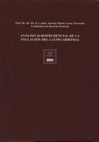 ANÁLISIS JURISPRUDENCIAL DE LA ANULACIÓN DEL LAUDO ARBITRAL