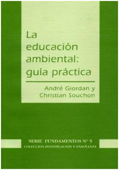 LA EDUCACIÓN AMBIENTAL: GUÍA PRÁCTICA
