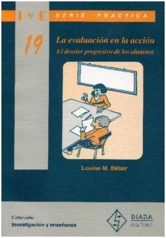 LA EVALUACIÃN EN LA ACCIÃN. EL DOSSIER PROGRESIVO DE LOS ALUMNOS