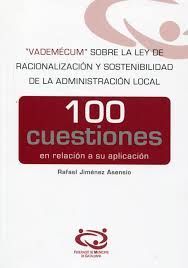 VADEMECUM SOBRE LA LEY DE RACIONALIZACION Y SOSTENIBILIDAD DE LA ADMINISTRACION LOCAL