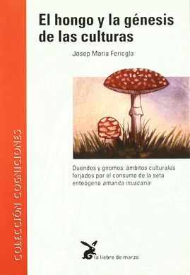 EL HONGO, Y LA GÉNESIS DE LAS CULTURAS