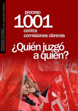 PROCESO 1001 CONTRA COMISIONES OBRERAS