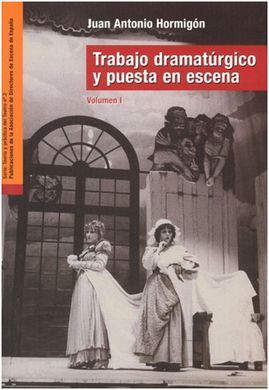 TRABAJO DRAMATURGIO Y PUESTA EN ESCENA