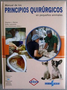 MANUAL DE LOS PRINCIPIOS QUIRURGICOS EN PEQUEÑOS ANIMALES