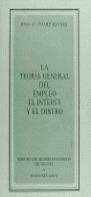LA TEORÍA GENERAL DEL EMPLEO, EL INTERÉS Y EL DINERO