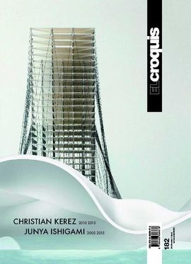 EL CROQUIS - 182: CHRISTIAN KEREZ 2010 / 2015 - JUNYA ISHIGAMI 2005 / 2015