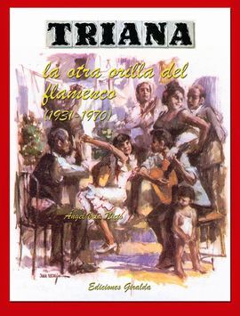 TRIANA II. LA OTRA ORILLA DEL FLAMENCO (1931-1970)