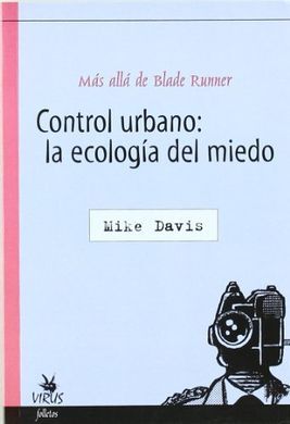 CONTROL URBANO: LA ECOLOGÍA DEL MIEDO