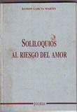 SOLILOQUIOS AL RIESGO DEL AMOR