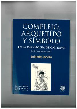 COMPLEJO ARQUETIPO Y SIMBOLO EN LA PSICOLOGIA DE C