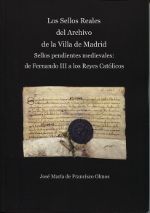 LOS SELLOS REALES DEL ARCHIVO DE LA VILLA DE MADRID