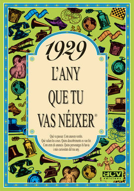 1929 L'ANY QUE TU VAS NEIXER