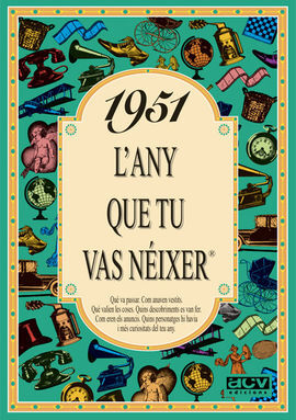 1951 L'ANY QUE TU VAS NEIXER