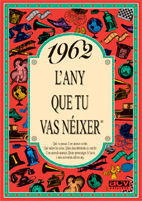 1962 L'ANY QUE TU VAS NEIXER