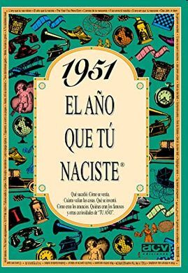 1951 EL AÑO QUE TU NACISTE