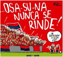 OSASUNA NO SE RINDE. TIRÁS CÓMICAS DE OSASUNA EN ESTOS TRES AÑOS