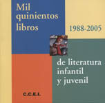 MIL QUINIENTOS LIBROS DE LITERATURA INFANTIL Y JUVENIL (1988-2005)