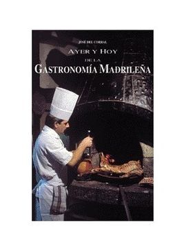 AYER Y HOY DE LA GASTRONOMÍA MADRILEÑA