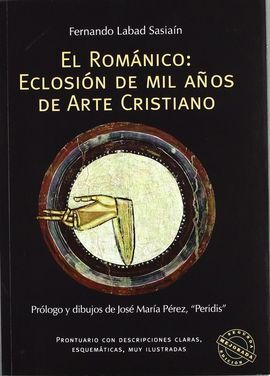 EL ROMÁNICO: ECLOSIÓN DE MIL AÑOS DE ARTE CRISTIANO